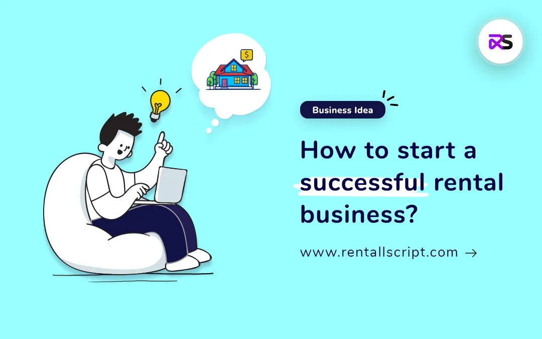 How to start a successful rental business in 2021?
